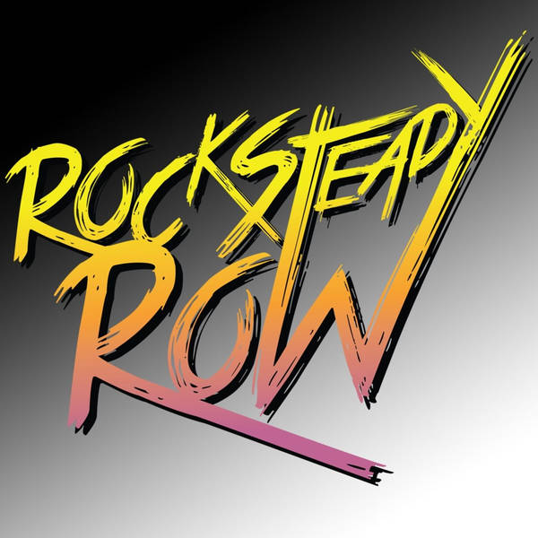 Special Report: Rock Steady Row (2018)