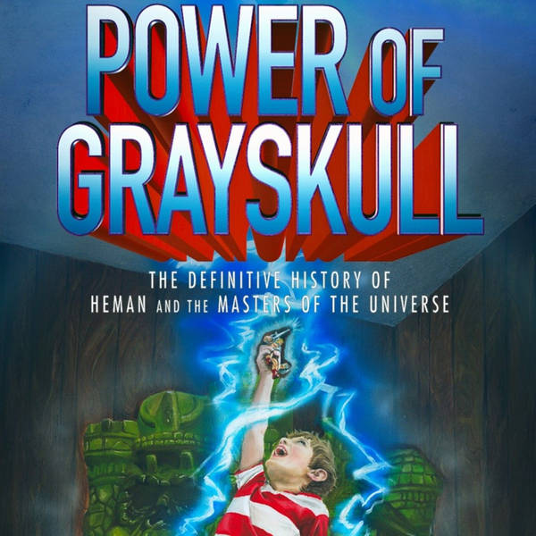 Special Report: The Power of Grayskull