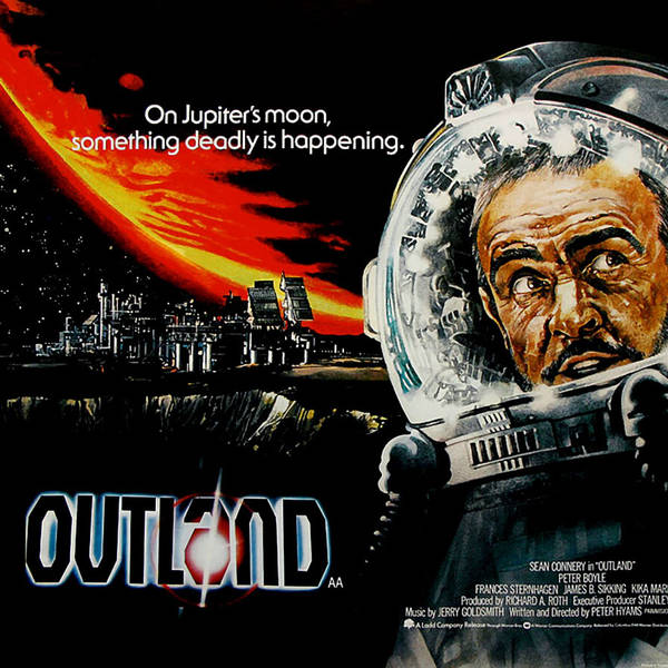 Episode 414: Outland (1981)