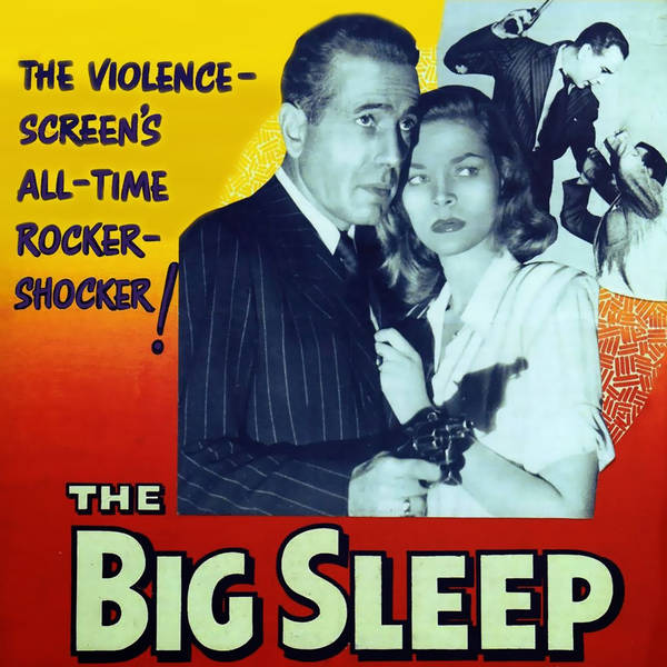 Episode 391: The Big Sleep (1946)