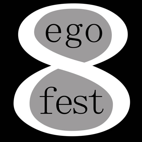 Special Report: Ego Fest 8