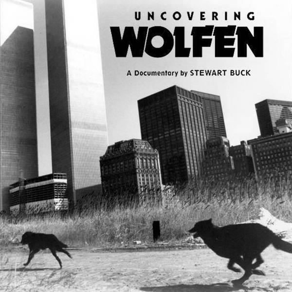 Special Report: Stew Buck on Uncovering Wolfen