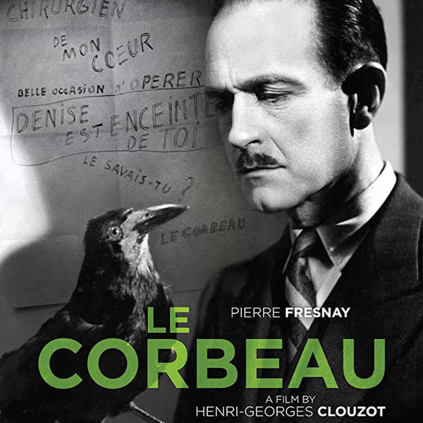 Episode 468: Le Corbeau (1943)