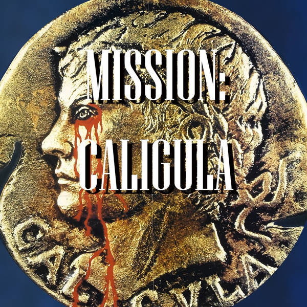 Special Report: Mission Caligula (2018)