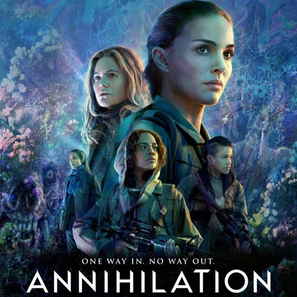 Episode 423: Annihilation (2018)