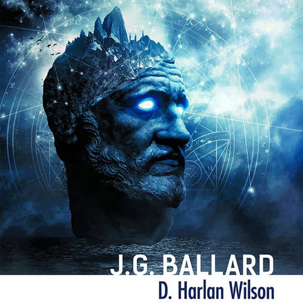 Special Report: D. Harlan Wilson on J.G. Ballard