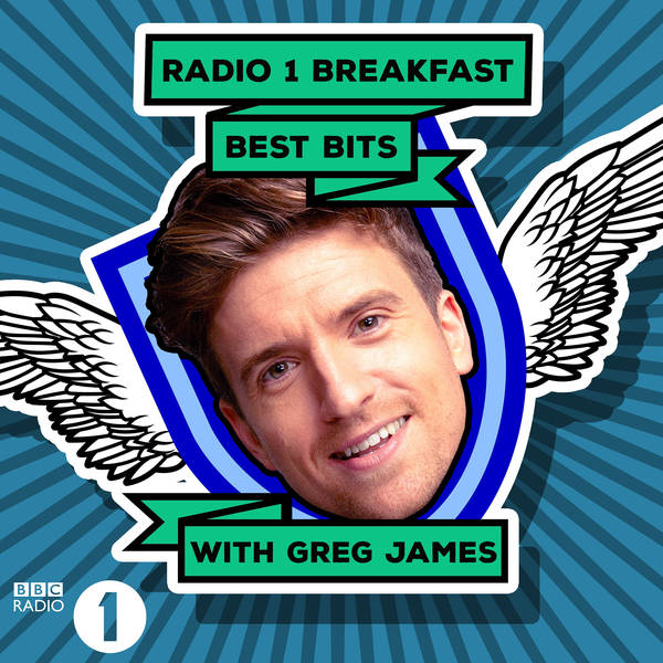 Radio 1 Breakfast Best Bits With Greg James Podcast Global Player