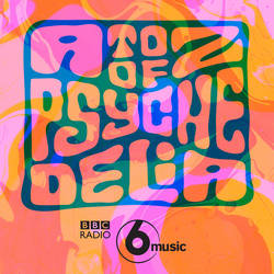 A to Z of Psychedelia on 6 Music image