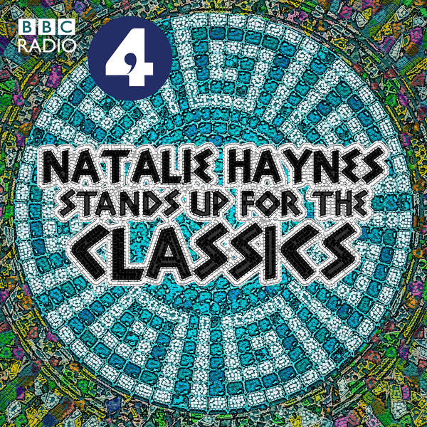 Natalie Haynes Stands Up for the Classics