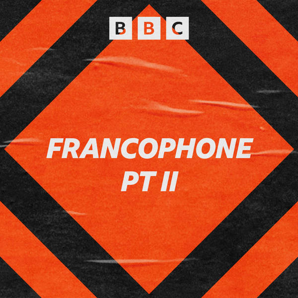 Francophone Pt II
