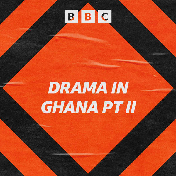 Drama in Ghana Pt II