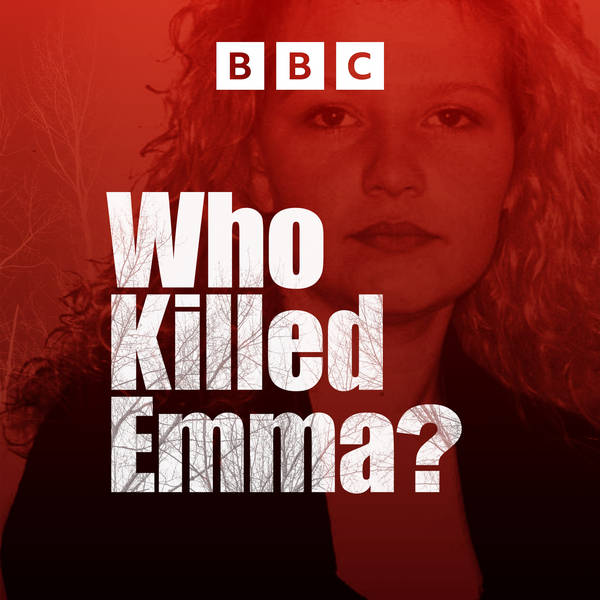 Who Killed Emma? - Podcast