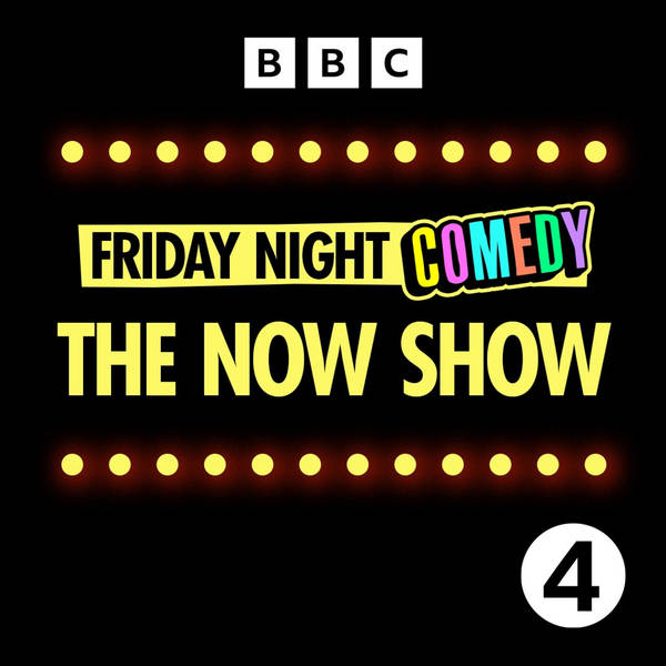 The Now Show - 11th March