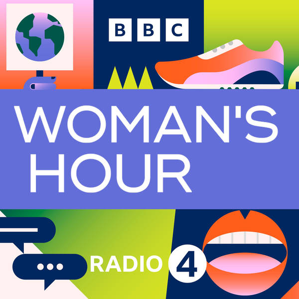 Woman's Hour - Podcast