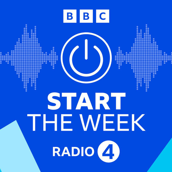 Start the Week - Podcast