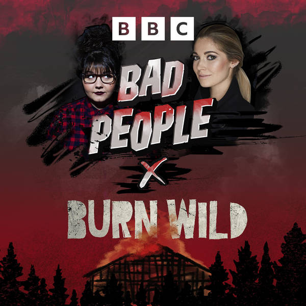 76. Burn Wild: How far is too far to save the planet?
