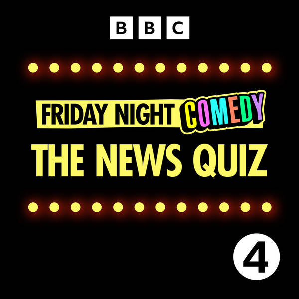 The News Quiz - 13th May