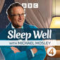 Sleep Well - Ep 5: Listen to your body