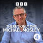 There's Only One Michael Mosley