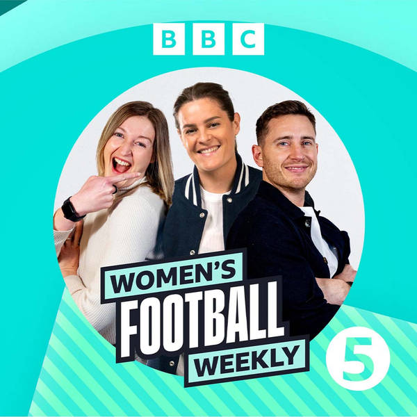 Women's Football Weekly: Championship & Champions League with Carla Ward