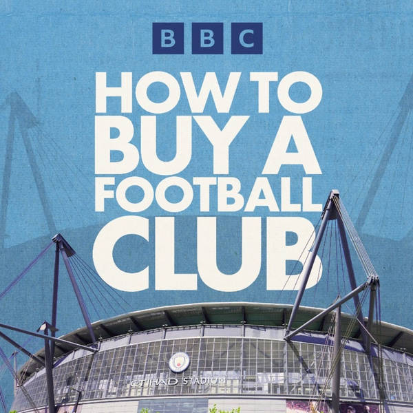 How To Buy A Football Club