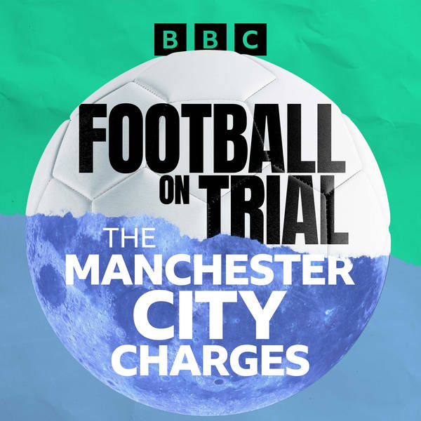 Introducing......Football on Trial: The Manchester City Charges