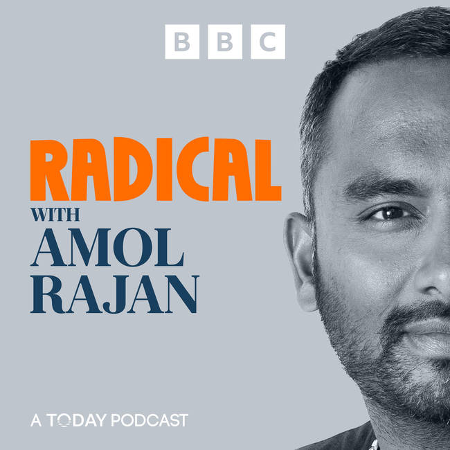 Radical with Amol Rajan