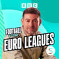 Euro Leagues: The Greatest Champions League XI