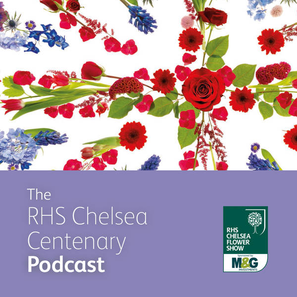 Chelsea Flower Show Centenary special, Part 2