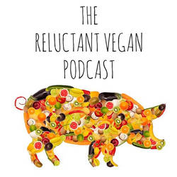 The Reluctant Vegan Podcast | Vegan Lifestyle | Living | Consumption image