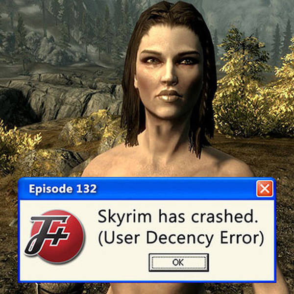 132: Skyrim Has Crashed (User Decency Error)