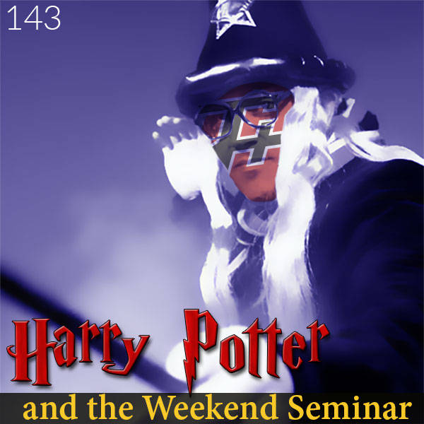143: Harry Potter and the Weekend Seminar