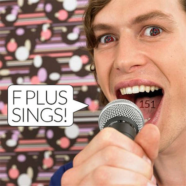 151: F Plus Sings