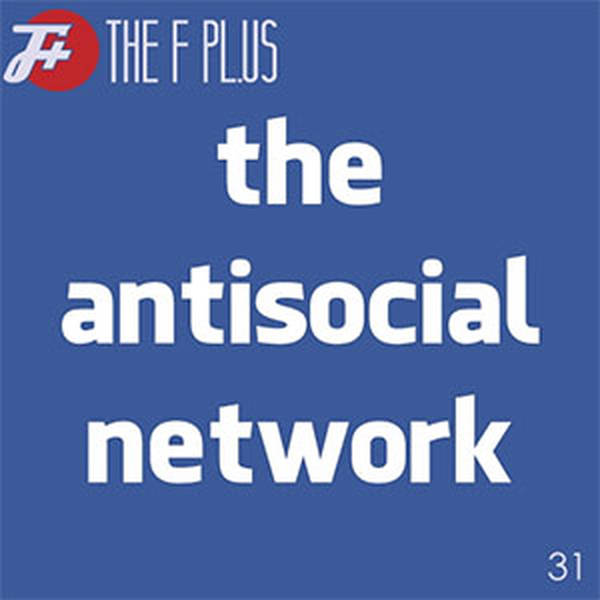 31: The Antisocial Network