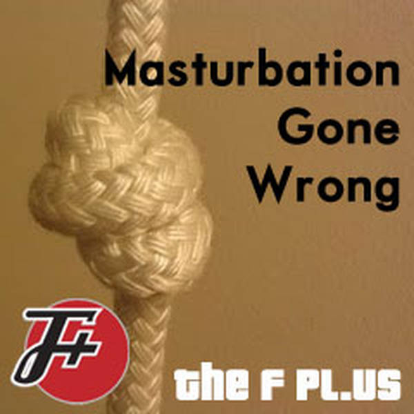 out07: Masturbation Gone Wrong [short]
