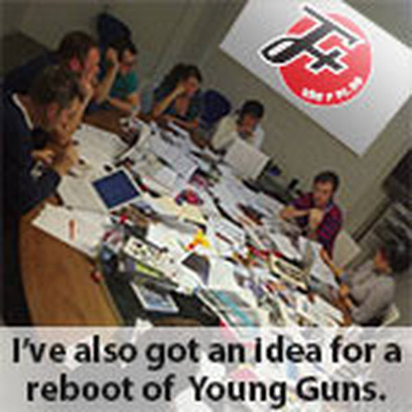 102: I've Also Got An Idea For A Reboot Of Young Guns
