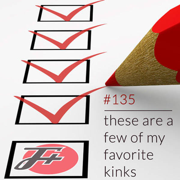 135: These Are a Few of My Favorite Kinks