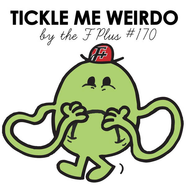 170: Tickle Me Weirdo