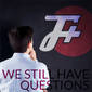 188: We Still Have Questions