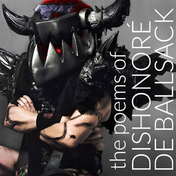 183: The Poems of Dishonoré De Ballsack