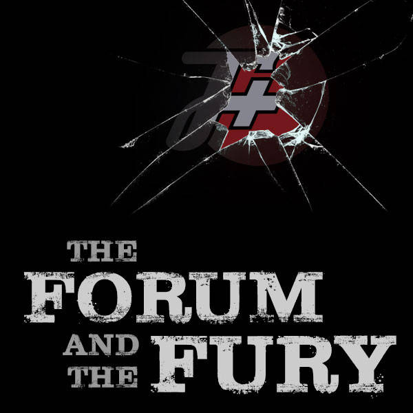 202: The Forum And The Fury