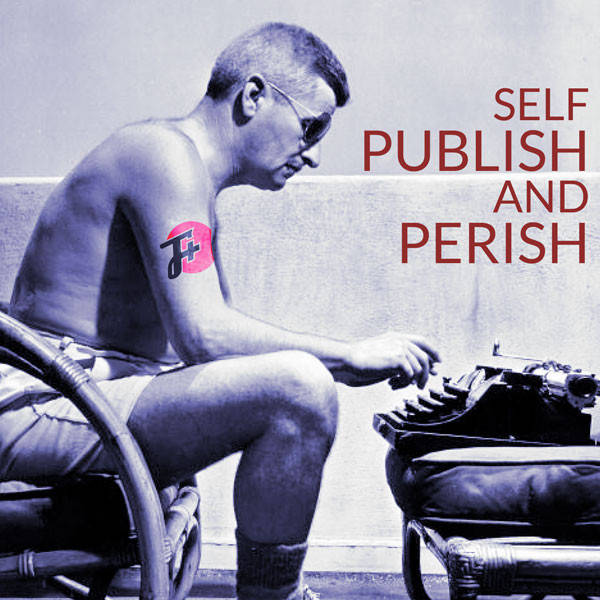 227: Self Publish And Perish