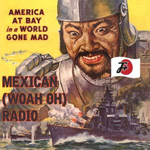 23: Mexican (Woah Oh) Radio