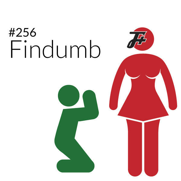 256: Findumb