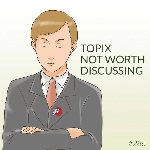 286: Topix Not Worth Discussing