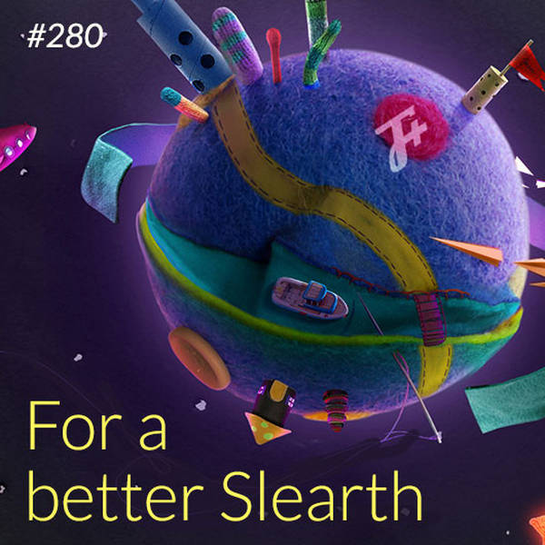 280: For A Better Slearth