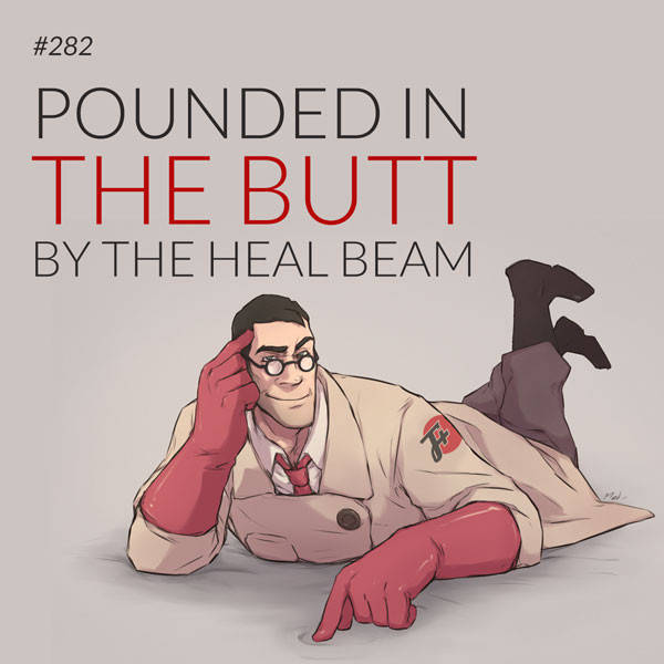 282: Pounded In The Butt By The Heal Beam