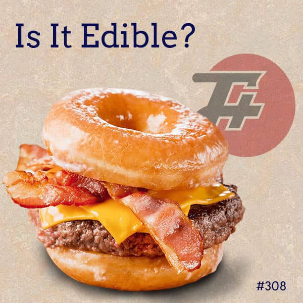 308: Is It Edible?
