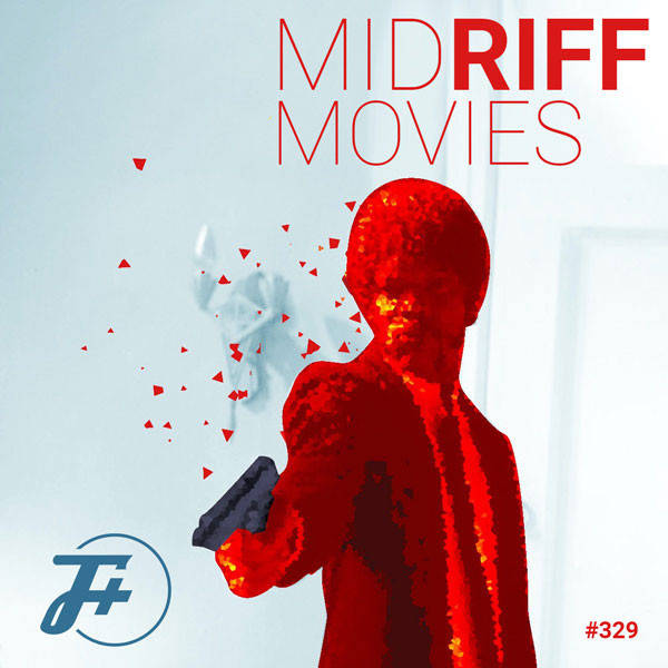 329: Mid Riff Movies