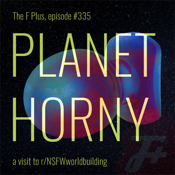 335: Planet Horny